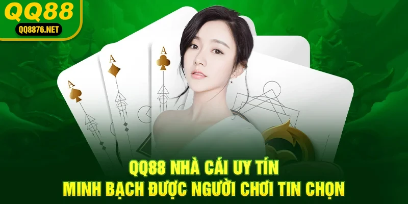 QQ88 - Trang Chủ Chính Thức QQ88.Com - Đăng Ký - Khuyến Mãi 88k 36 QQ88 nhà cái uy tín minh bạch được nhiều người tin chọn